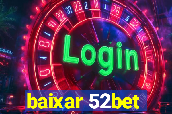 baixar 52bet